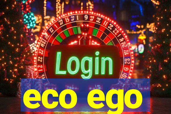 eco ego